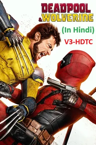 Deadpool & Wolverine | 2024 | V3-HDTC Hindi Line 2.0 + English | 480p 720p 1080p